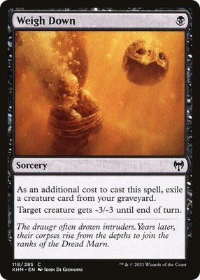 Weigh Down KHM 118 NM Magic: The Gathering