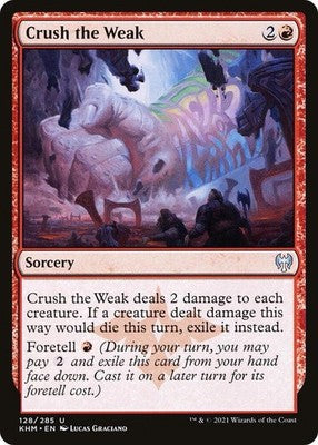 Crush the Weak KHM 128 LP Magic: The Gathering