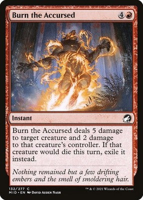 Burn the Accursed MID 132 LP Magic: The Gathering