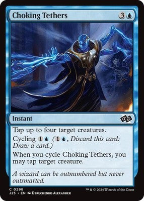 Choking Tethers J25 298 NM Magic: The Gathering