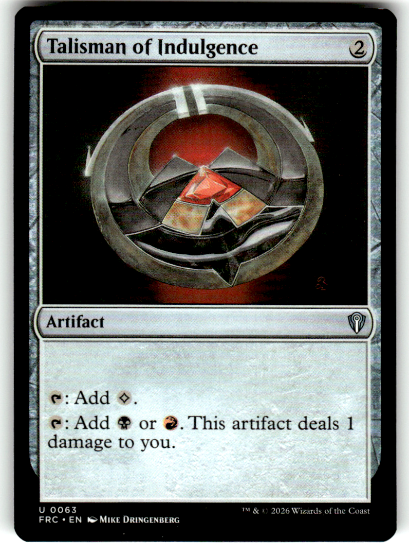 Talisman of Indulgence Commander: Reality Fracture 63 U Magic: The Gathering